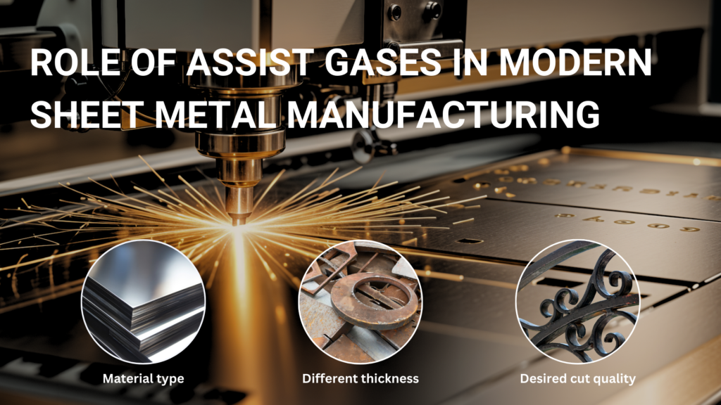 Role of Assist Gases in Modern Sheet Metal Manufacturing